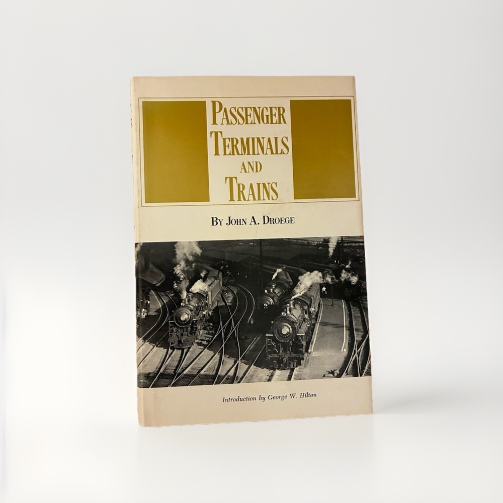 Passenger Terminals and Trains Book by John A. Droege Hardcover 1969 Reprint